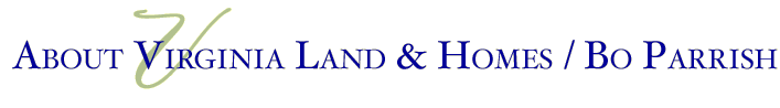 About Virginia Land &amp; Homes / Bo Parrish